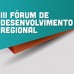 III Fórum de desenvolvimento regional